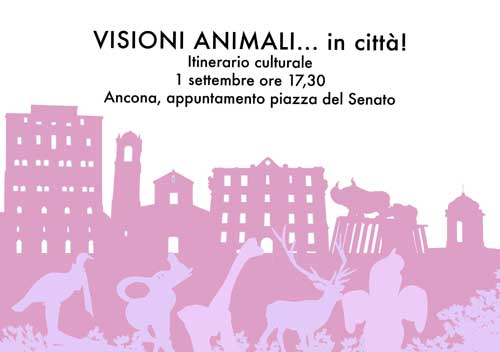Visioni Animali.. in città! Itinerario culturale ad Ancona